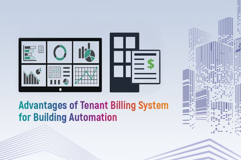 Advantages of Tenant Billing System for Building Automation