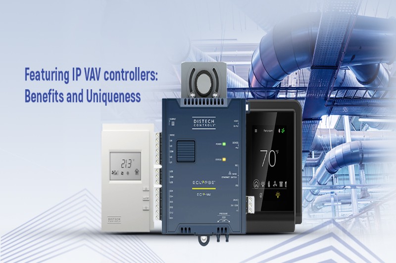Featuring IP VAV controllers: Benefits and Uniqueness