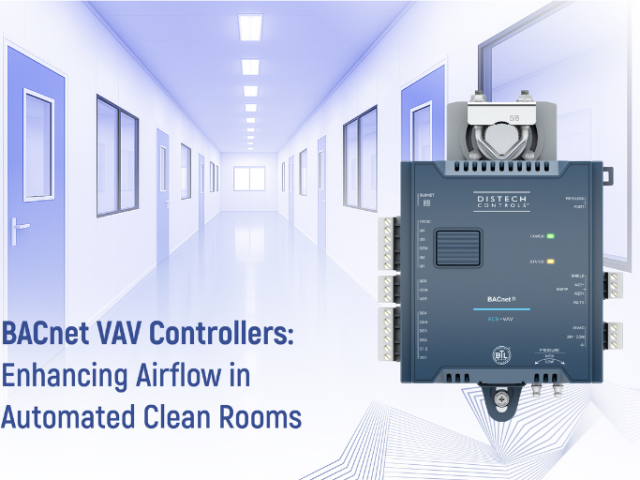 BACnet VAV Controllers: Enhancing Airflow in Automated Clean Rooms